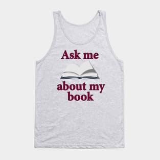 Ask Me About My Book Tank Top